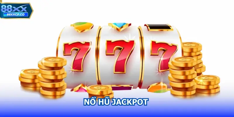 Nổ Hũ Jackpot | Hành Trình Phát Triển Và Bí Mật Giải Thưởng